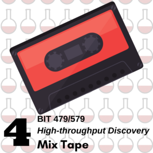 BIT 479/579 High-throughput Discovery Mix Tape 4